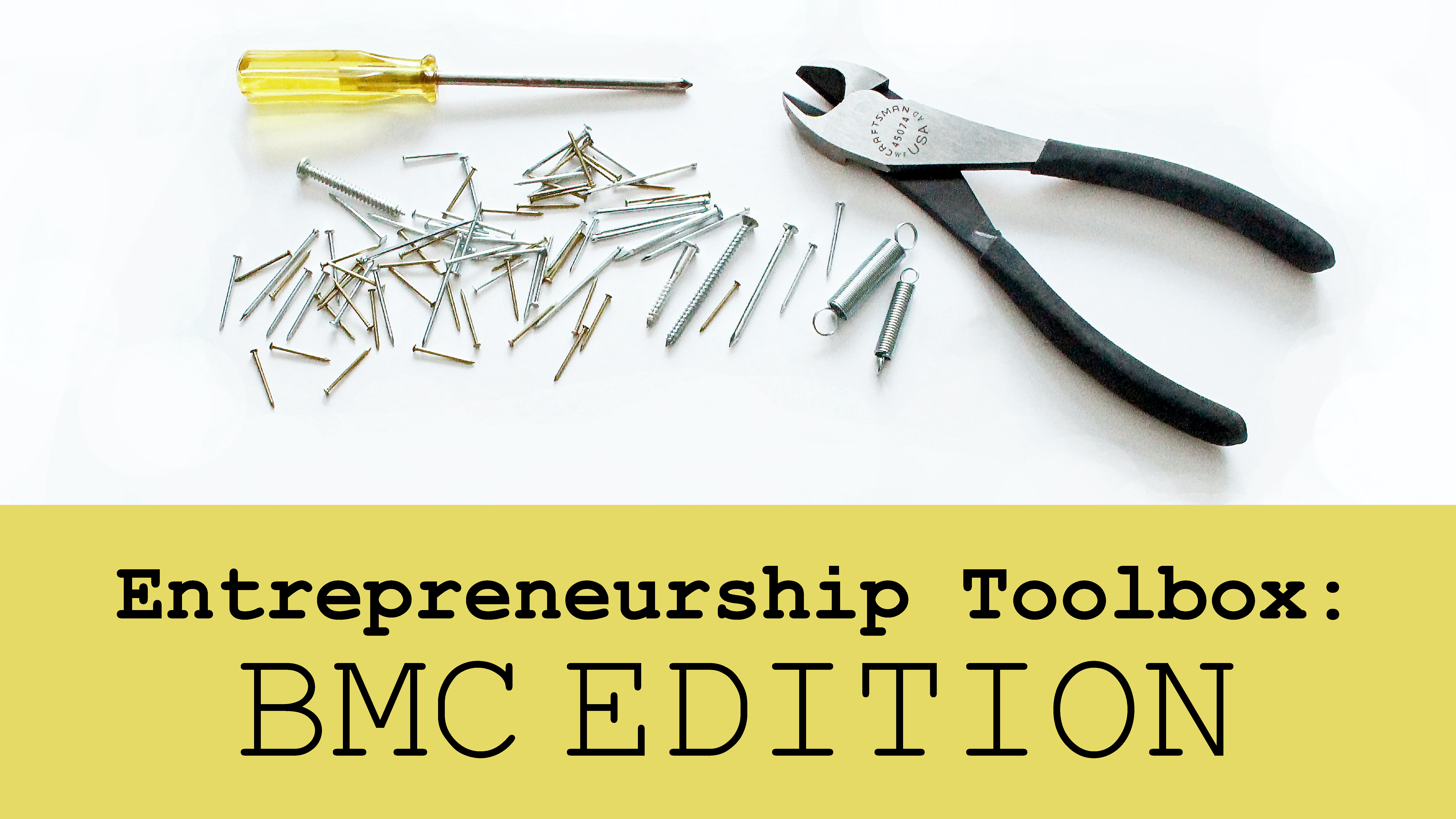 Entrepreneurship Toolbox: BMC Edition